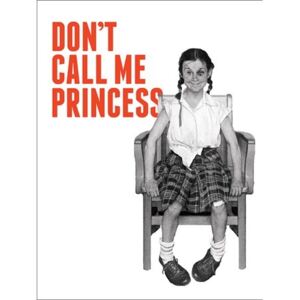 Metal sign Don't Call Me Princess, (31 x 42 cm)