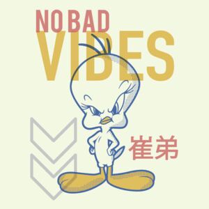 Poster Tweety - No bad vibes